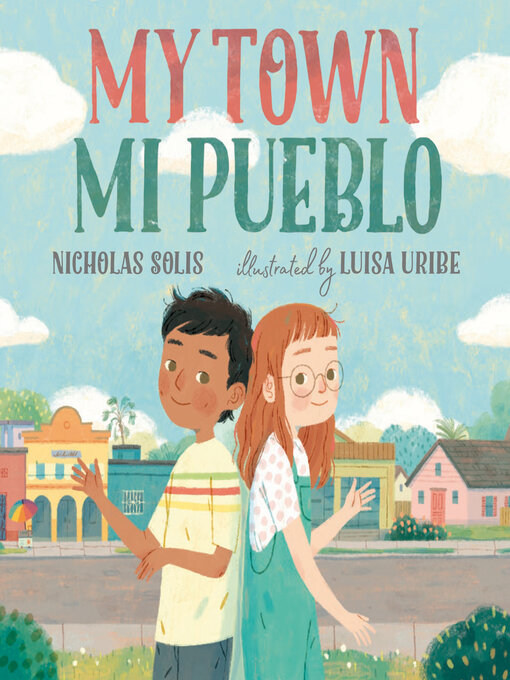 Title details for My Town / Mi Pueblo by Nicholas Solis - Available